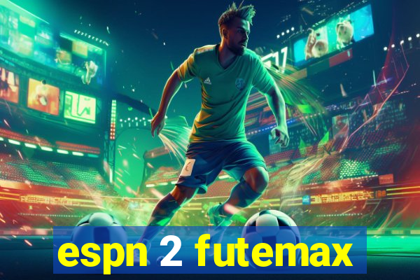 espn 2 futemax