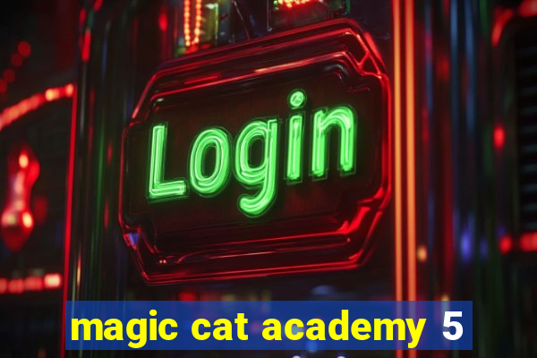 magic cat academy 5