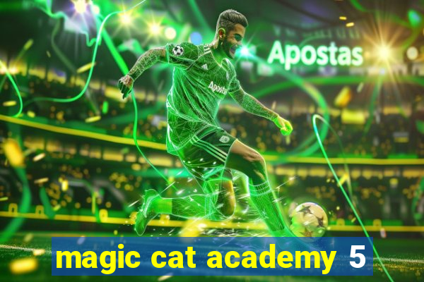 magic cat academy 5