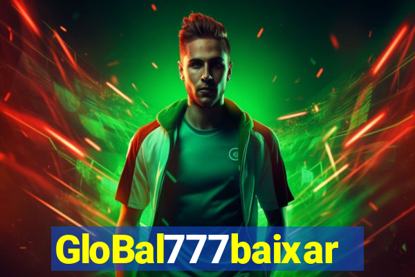 GloBal777baixar