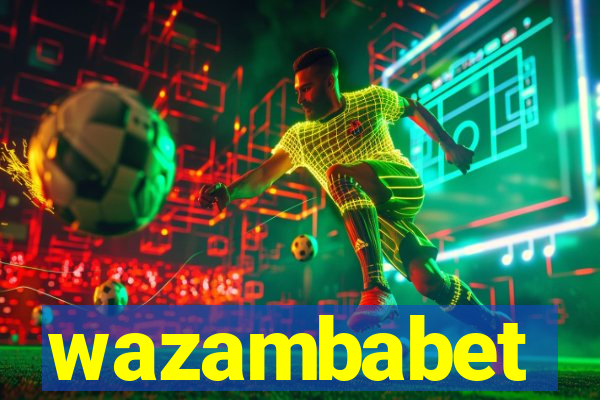 wazambabet