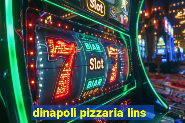 dinapoli pizzaria lins