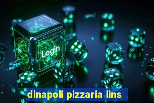 dinapoli pizzaria lins