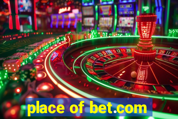 place of bet.com