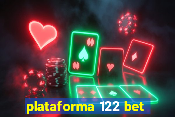 plataforma 122 bet