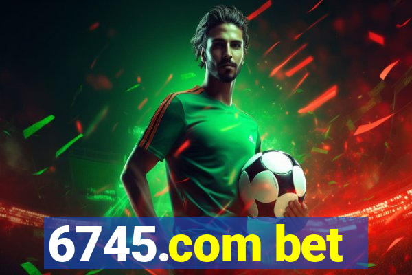 6745.com bet