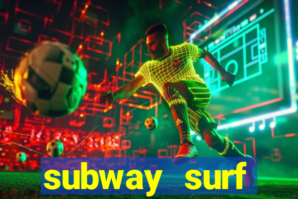 subway surf deposito 1 real