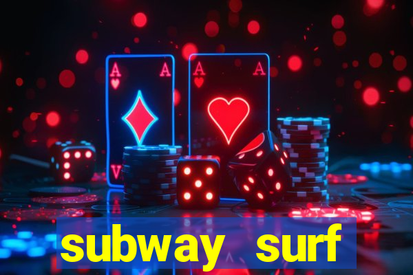 subway surf deposito 1 real