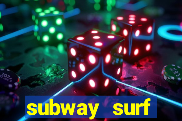 subway surf deposito 1 real