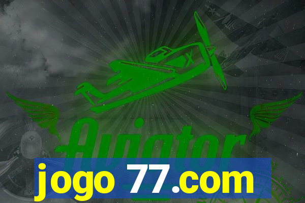 jogo 77.com