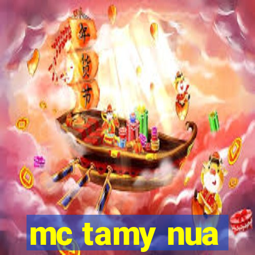 mc tamy nua