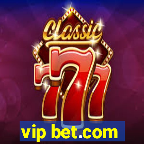 vip bet.com