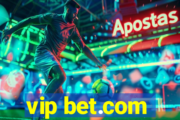 vip bet.com