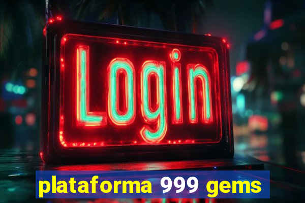 plataforma 999 gems