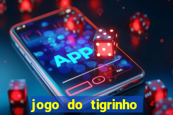 jogo do tigrinho que ganha dinheiro de verdade no pix