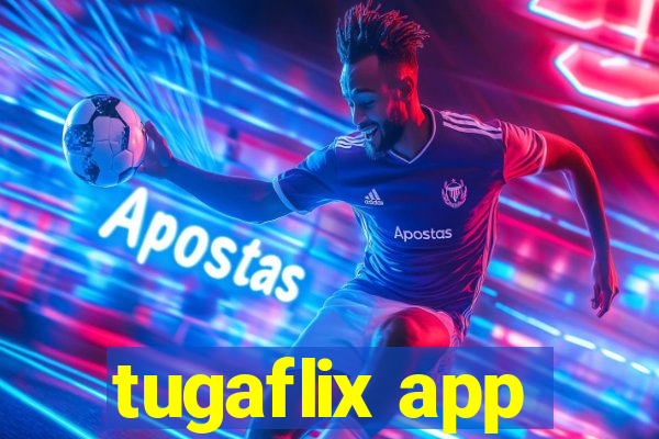 tugaflix app