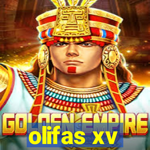 olifas xv