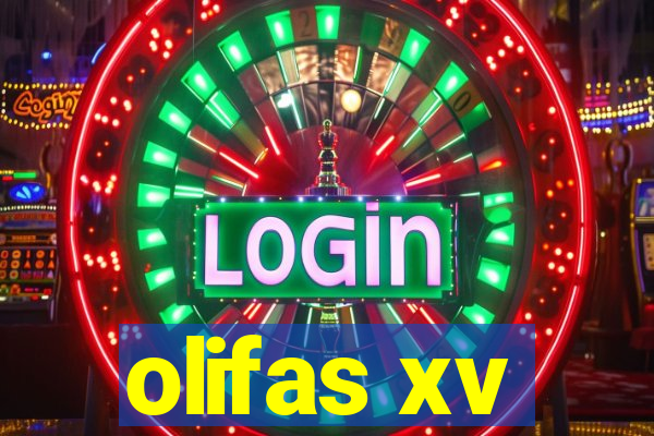 olifas xv