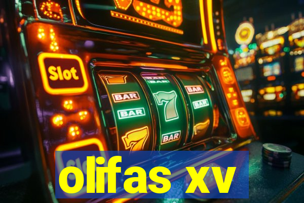 olifas xv