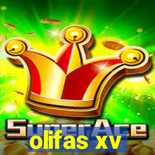 olifas xv