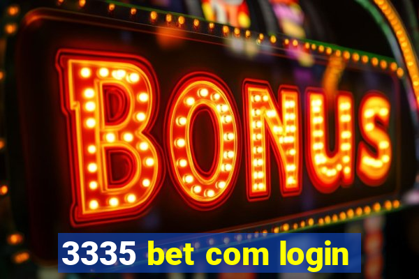 3335 bet com login