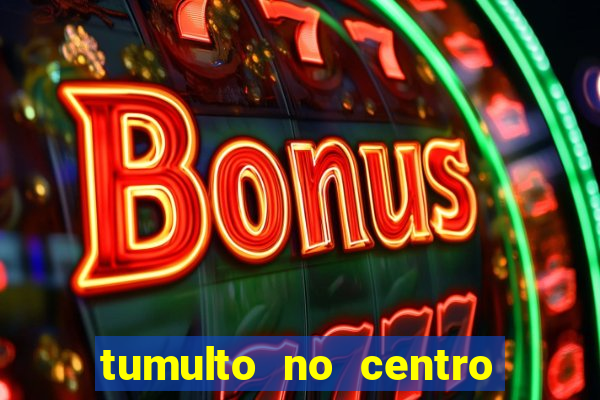 tumulto no centro de porto alegre hoje