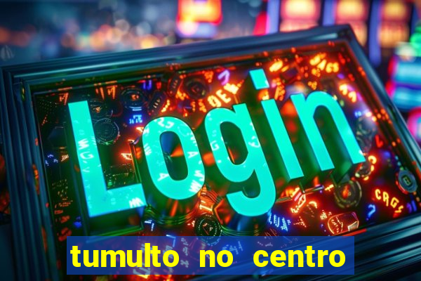 tumulto no centro de porto alegre hoje