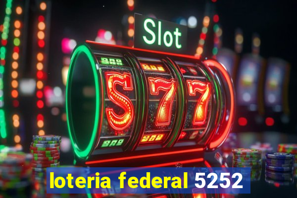 loteria federal 5252