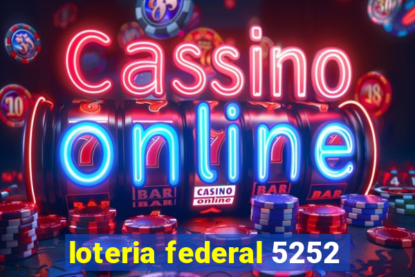 loteria federal 5252