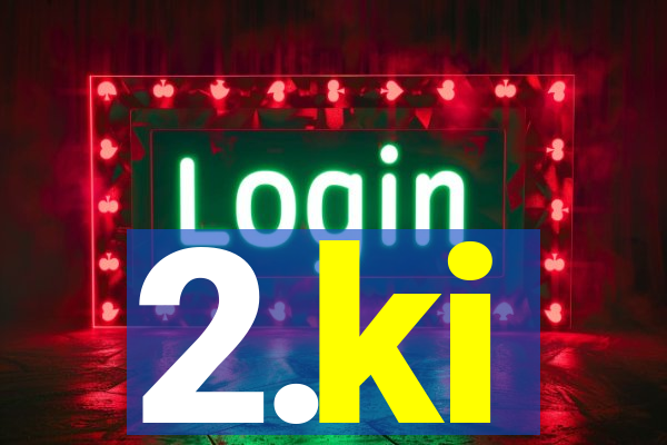 2.ki