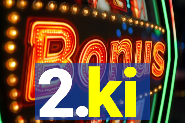 2.ki
