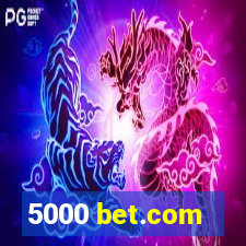 5000 bet.com