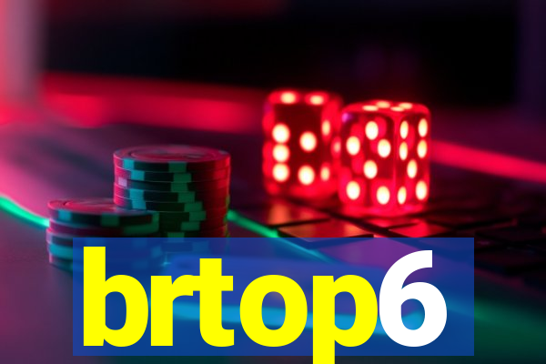 brtop6