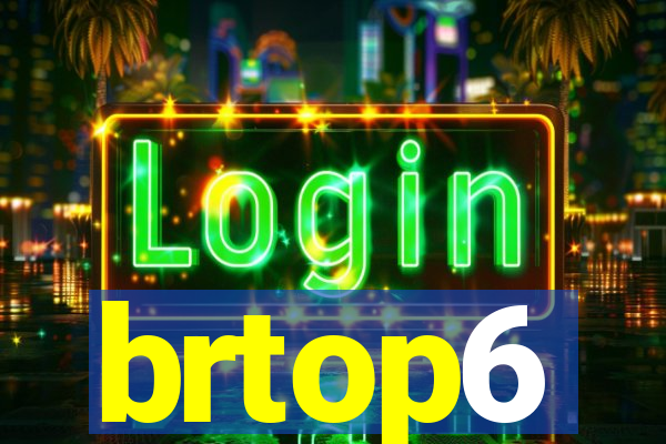 brtop6