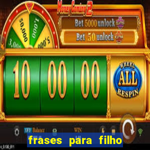 frases para filho jogador de futebol