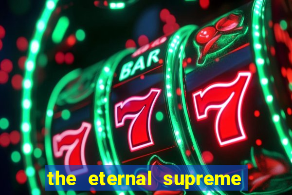 the eternal supreme 288 pt br