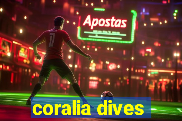 coralia dives