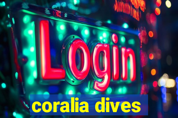 coralia dives