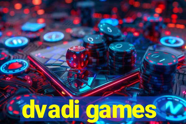 dvadi games