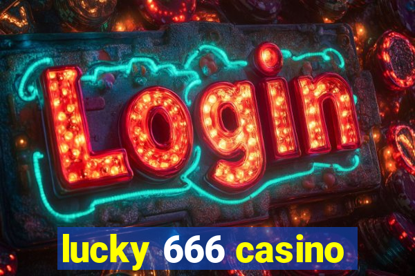 lucky 666 casino