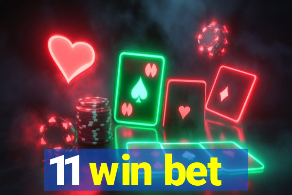 11 win bet