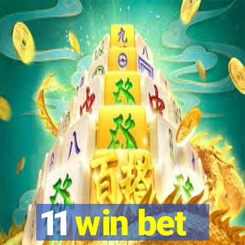 11 win bet