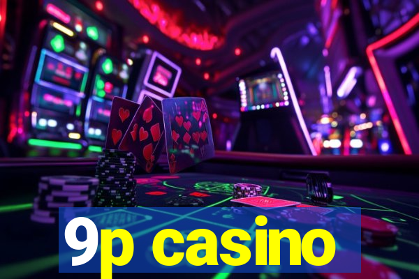 9p casino