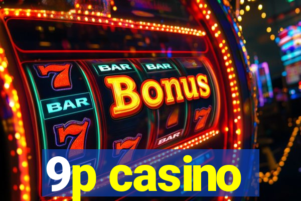 9p casino