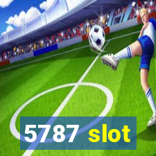 5787 slot