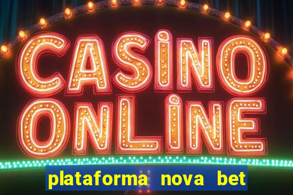 plataforma nova bet de 5 reais