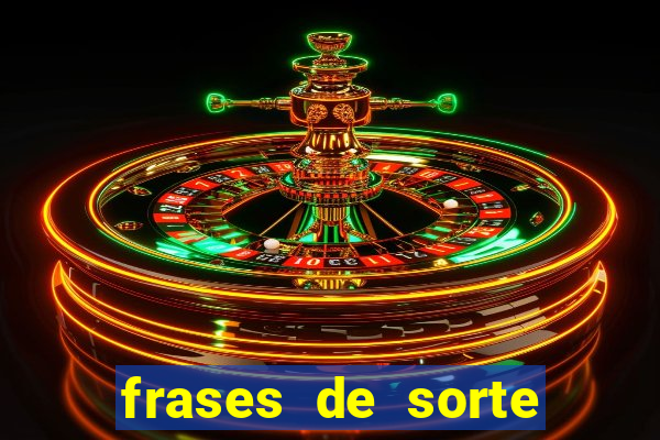 frases de sorte para status
