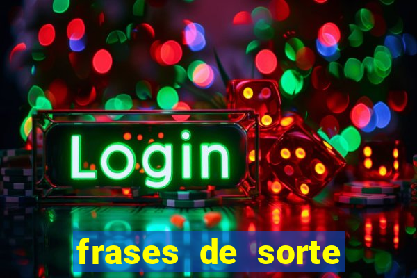 frases de sorte para status