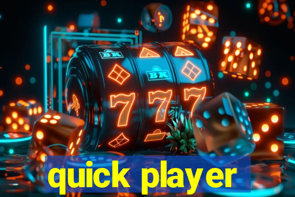 quick player