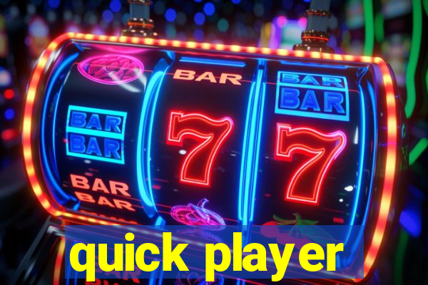 quick player